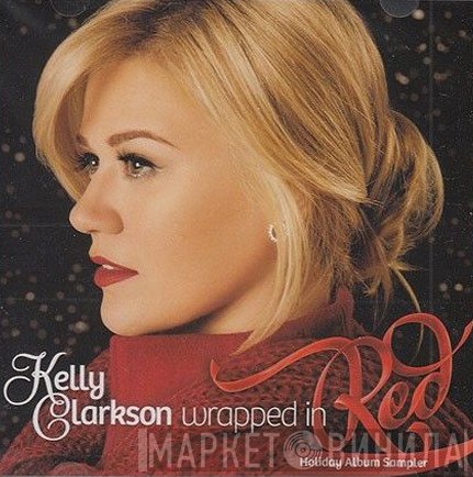 Kelly Clarkson  - Wrapped In Red (Holiday Album Sampler)