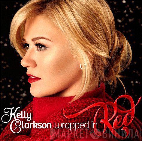 Kelly Clarkson  - Wrapped In Red