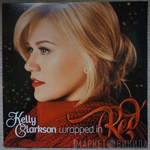 Kelly Clarkson  - Wrapped In Red