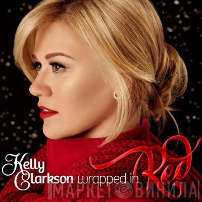 Kelly Clarkson  - Wrapped In Red
