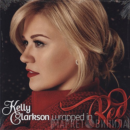 Kelly Clarkson  - Wrapped In Red