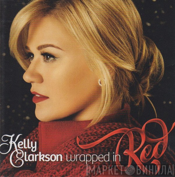 Kelly Clarkson  - Wrapped In Red