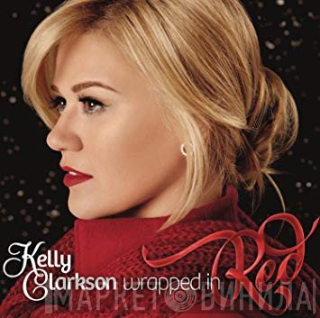 Kelly Clarkson  - Wrapped In Red