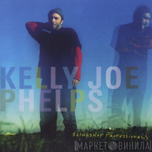 Kelly Joe Phelps - Slingshot Professionals
