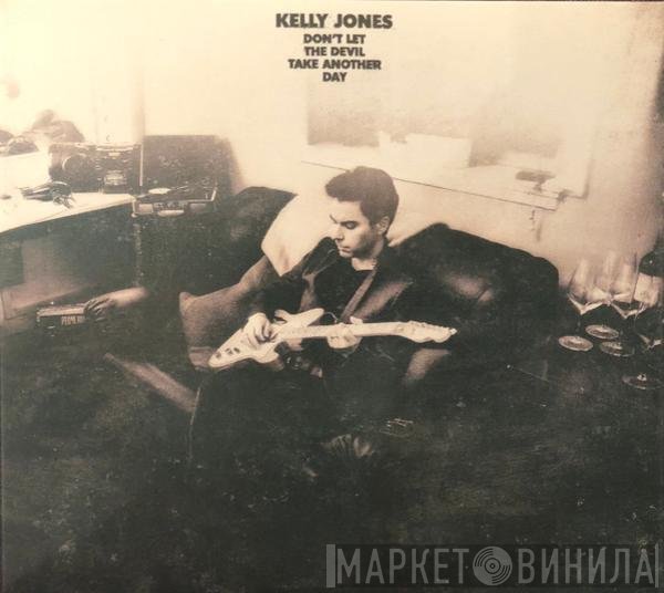 Kelly Jones - Don’t Let The Devil Take Another Day