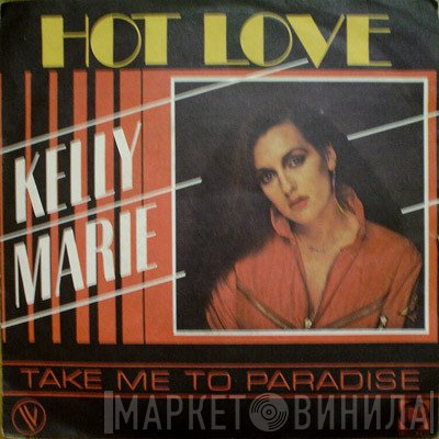 Kelly Marie  - Hot Love