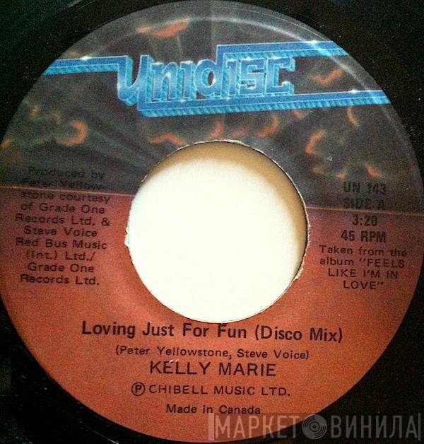 Kelly Marie - Loving Just For Fun / Fill Me With Your Love