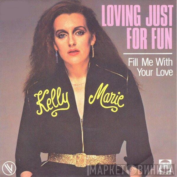 Kelly Marie  - Loving Just For Fun