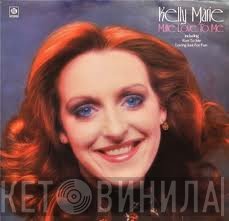 Kelly Marie  - Make Love To Me