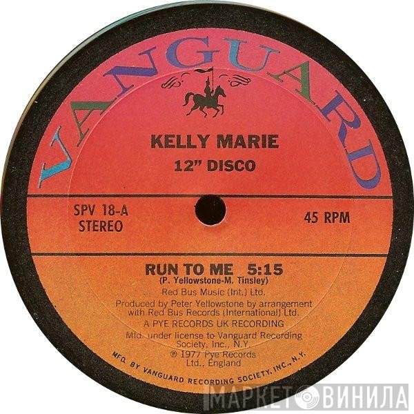 Kelly Marie  - Run To Me