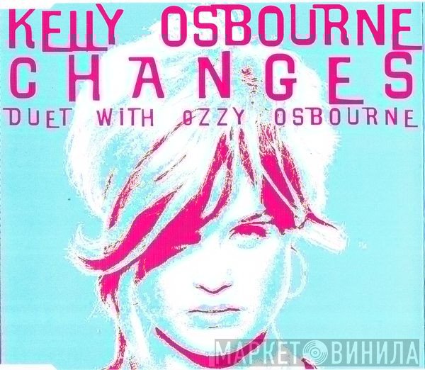 Kelly Osbourne, Ozzy Osbourne - Changes