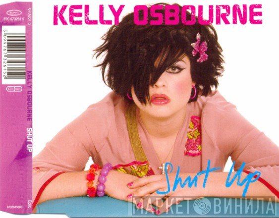 Kelly Osbourne  - Shut Up