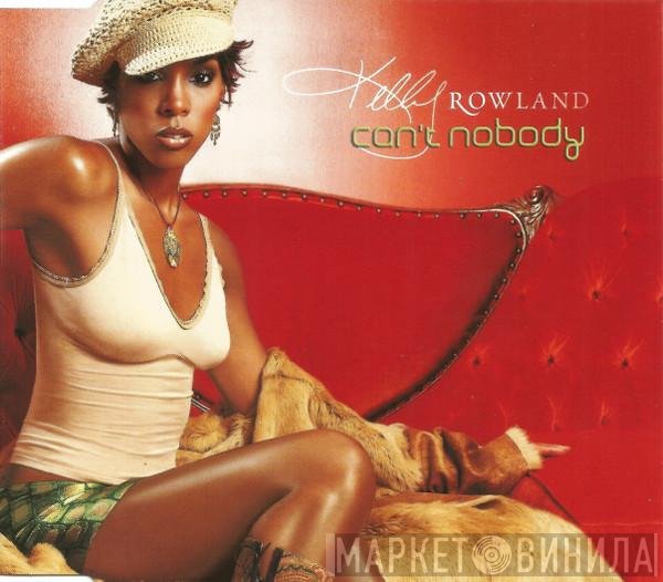 Kelly Rowland  - Can't Nobody
