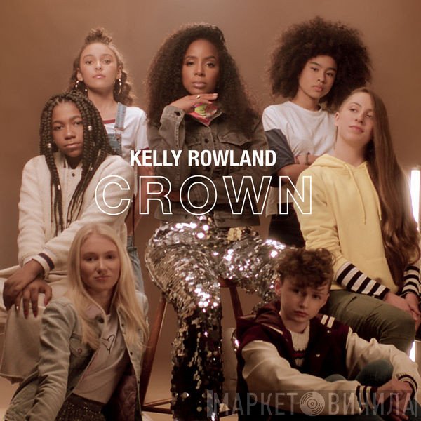 Kelly Rowland  - Crown