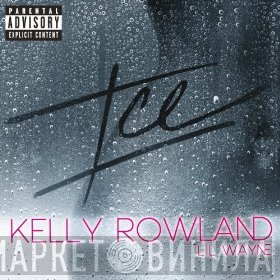 Kelly Rowland Featuring Lil Wayne  - Ice