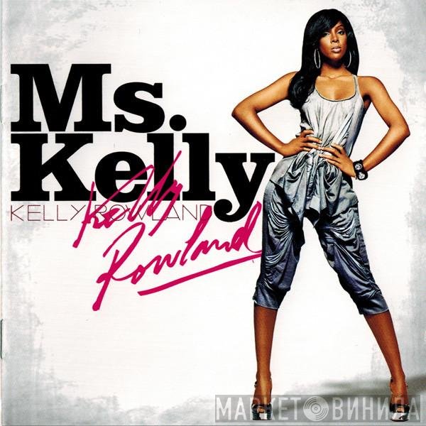 Kelly Rowland  - Ms. Kelly