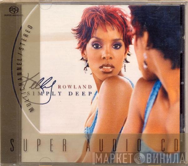 Kelly Rowland  - Simply Deep