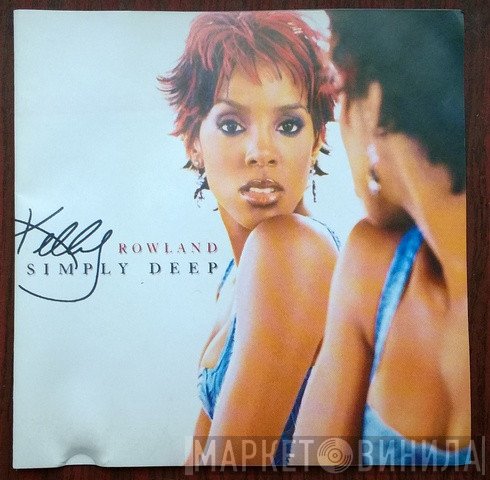 Kelly Rowland  - Simply Deep