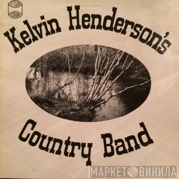 Kelvin Henderson's Country Band - Kelvin Henderson's Country Band