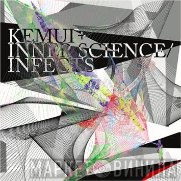 Kemui + Inner Science  - Infects