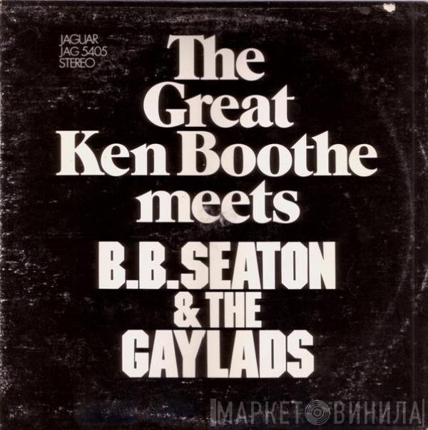 Ken Boothe, The Gaylads, B.B. Seaton - The Great Ken Boothe Meets B.B. Seaton & The Gaylads