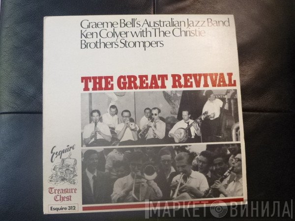 Ken Colyer, Christie Brothers Stompers, Graeme Bell And His Australian Jazz Band - The Great Rvival