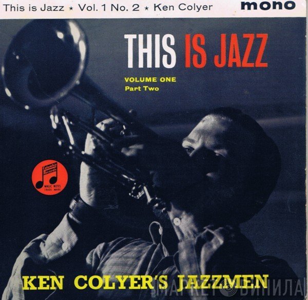 Ken Colyer's Jazzmen - This Is Jazz - Volume One, Part Two