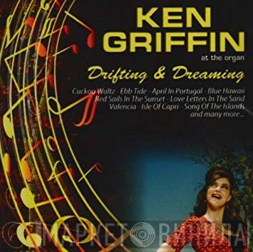 Ken Griffin  - Drifting & Dreaming