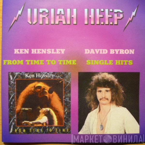 Ken Hensley, David Byron - From Time To Time / Single Hits