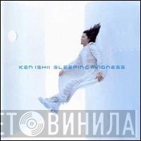 Ken Ishii = Ken Ishii  - Sleeping Madness = スリーピング・マッドネス
