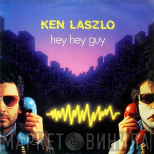 Ken Laszlo  - Hey Hey Guy
