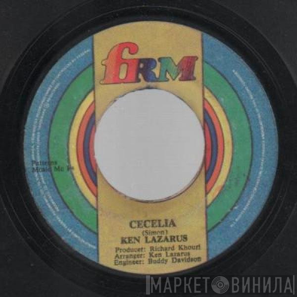 Ken Lazarus - Cecelia / I'll Never Turn My Back On You