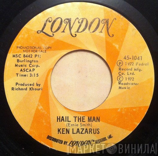Ken Lazarus - Hail The Man / Where Do I Go