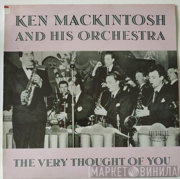 Ken Mackintosh And His Orchestra - The Very Thought Of You