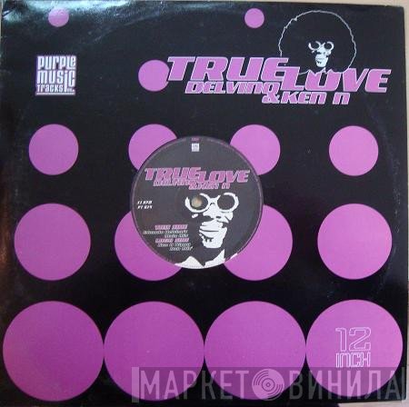 Ken N & Delvino - True Love
