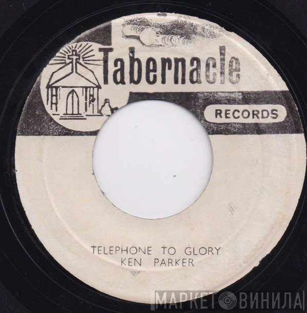 Ken Parker - Telephone To Glory / He Walk These Hills