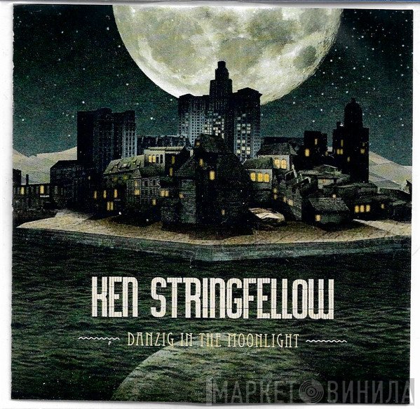 Ken Stringfellow  - Danzig In The Moonlight