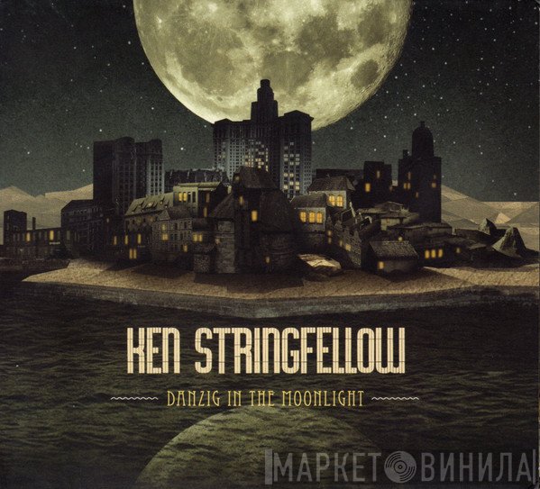 Ken Stringfellow  - Danzig In The Moonlight