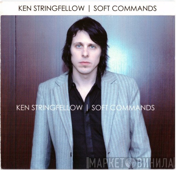 Ken Stringfellow  - Soft Commands