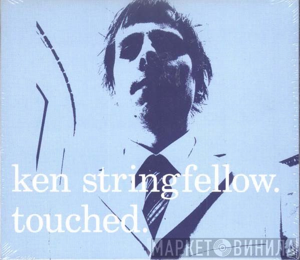 Ken Stringfellow  - Touched