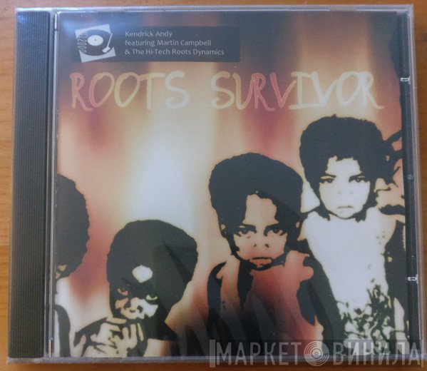 Kendrick Andy Featuring Martin Campbell & Hi Tech Roots Dynamics  - Roots Survivor