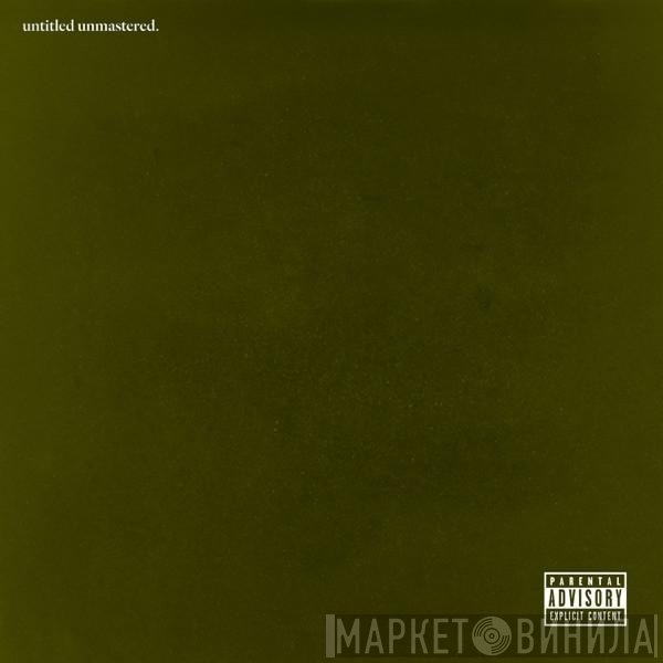 Kendrick Lamar  - Untitled Unmastered.