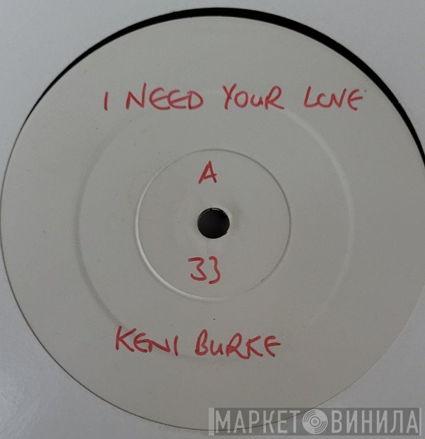 Keni Burke - I Need Your Love