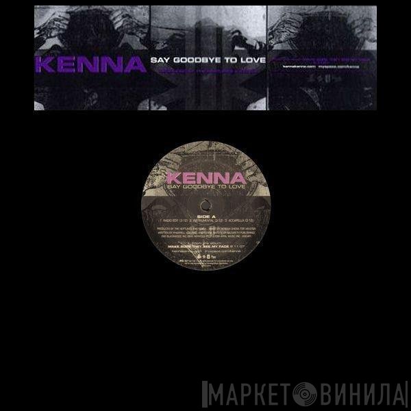 Kenna  - Say Goodbye To Love