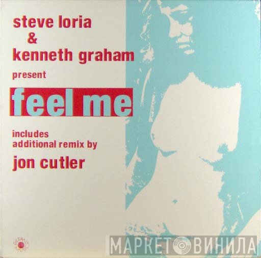 Kenneth Graham, Steve Loria - Feel Me