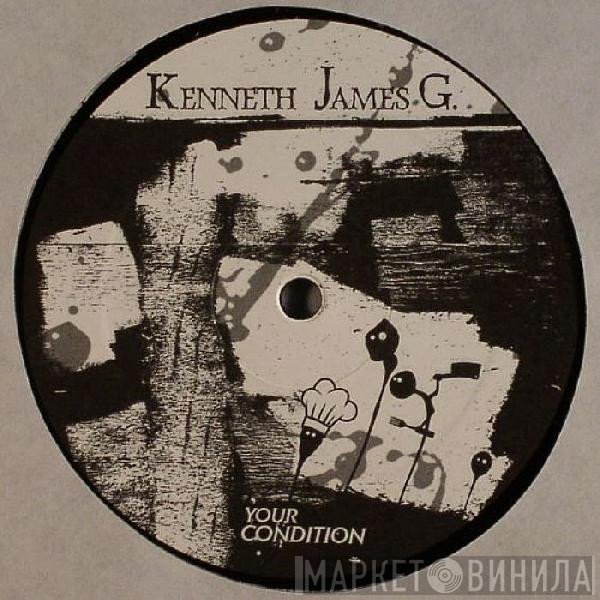 Kenneth James Gibson  - Your Condition