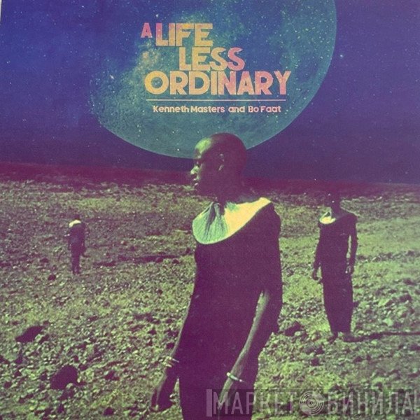 Kenneth Masters, BoFaatBeatz - A Life Less Ordinary