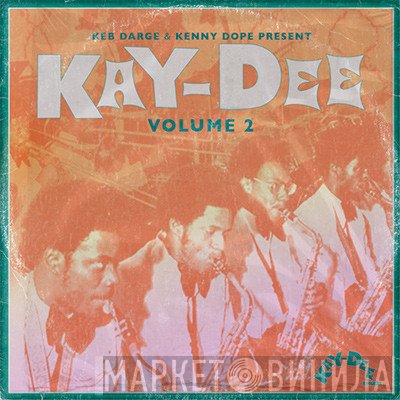 Kenny "Dope" Gonzalez & Keb Darge  - Kay-Dee Volume 2