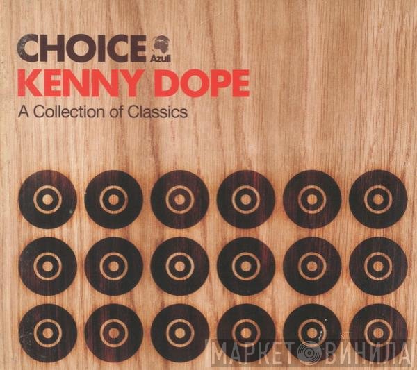 Kenny "Dope" Gonzalez  - Choice - A Collection Of Classics