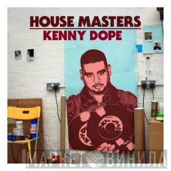 Kenny "Dope" Gonzalez  - House Masters